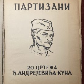 Drawings of Partisans by Djordje Andrejevic-Kun.